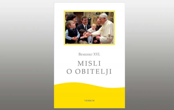Objavljena nova knjiga pape Benedikta XVI. "Misli o obitelji"