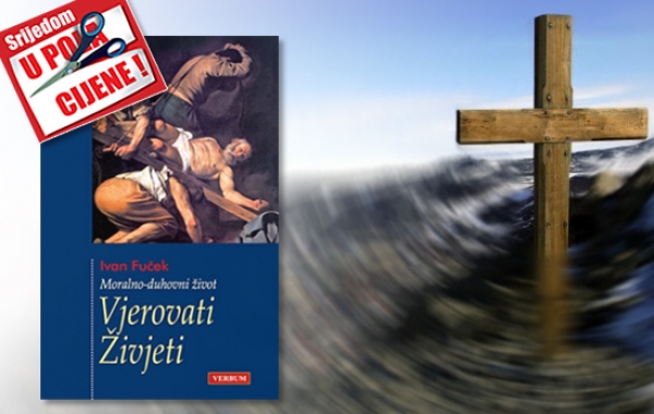 Knjiga "Vjerovati – Živjeti" Ivana Fučeka 18. travnja u pola cijene u Verbumu
