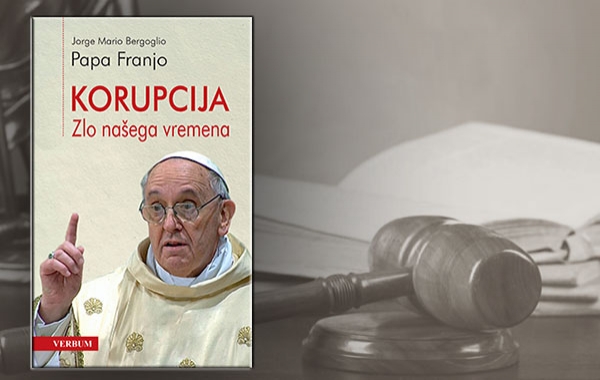 Na hrvatskom jeziku objavljena prva knjiga pape Franje "Korupcija – Zlo našega vremena"