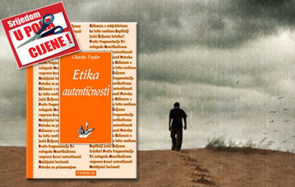 Knjiga "Etika autentičnosti" 20. kolovoza u pola cijene u Verbumu