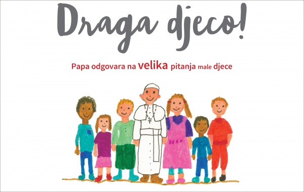 Predstavljena prva knjiga pape Franje za djecu "Draga djeco!"